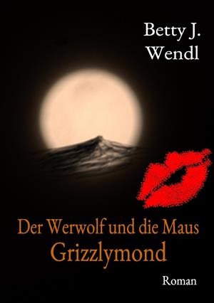 DER WERWOLF UND DIE MAUS | 9783750480209 | WENDL, BETTY J.
