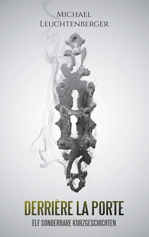 DERRIÈRE LA PORTE | 9783750401648 | LEUCHTENBERGER, MICHAEL