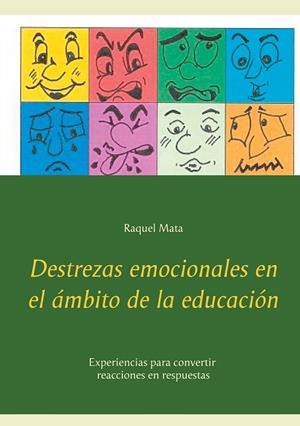 DESTREZAS EMOCIONALES EN EL ÁMBITO DE LA EDUCACIÓN | 9788413262970 | MATA, RAQUEL