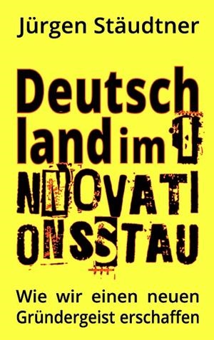 DEUTSCHLAND IM INNOVATIONSSTAU | 9783734767425 | STAUDTNER, JURGEN