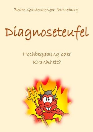 DIAGNOSETEUFEL | 9783738609691 | GERSTENBERGER-RATZEBURG, BEATE