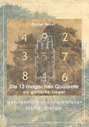 DIE 12 MAGISCHEN QUADRATE ALS GÖTTLICHE SIEGEL | 9782322188772 | PERRET, DANIEL