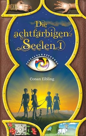 DIE ACHTFARBIGEN SEELEN I | 9783743194755 | EIBLING, CONAN
