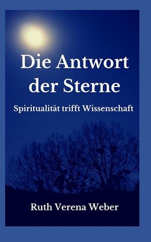 DIE ANTWORT DER STERNE | 9783751916745 | WEBER, RUTH VERENA