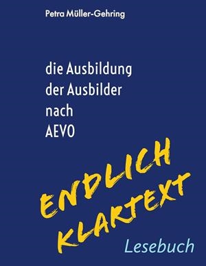 DIE AUSBILDUNG DER AUSBILDER - ENDLICH KLARTEXT | 9783751908450 | MULLER-GEHRING, PERTRA