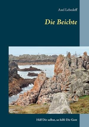 DIE BEICHTE | 9783749468089 | LEBEDEFF, AXEL
