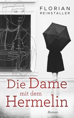 DIE DAME MIT DEM HERMELIN | 9783749499649 | REINSTALLER, FLORIAN