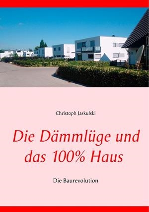 DIE DÄMMLÜGE UND DAS 100% - HAUS | 9783738646016 | JASKULSKI, CHRISTOPH