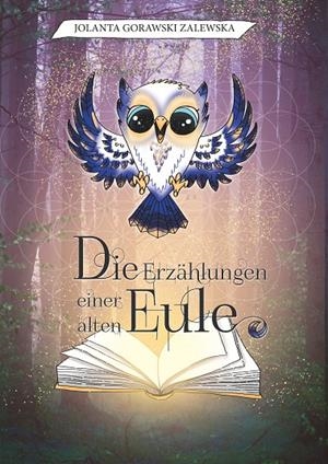 DIE ERZÄHLUNGEN EINER ALTEN EULE | 9783746059181 | GORAWSKI ZALEWSKA, JOLANTA