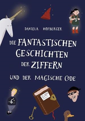 DIE FANTASTISCHEN GESCHICHTEN DER ZIFFERN | 9783748107330 | HOFBERGER, DANIELA
