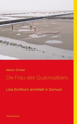 DIE FRAU DES QUACKSALBERS | 9783741294846 | SCHEER, MARION