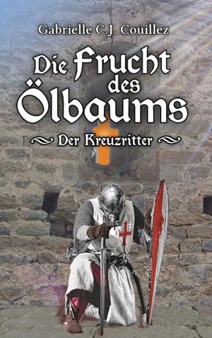 DIE FRUCHT DES ÖLBAUMS | 9783749485666 | COUILLEZ, GABRIELLE C. J.