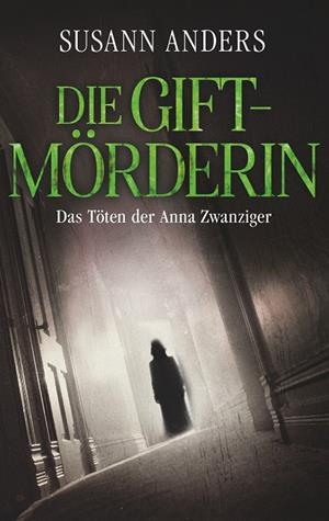DIE GIFTMÖRDERIN | 9783741208249 | ANDERS, SUSANN