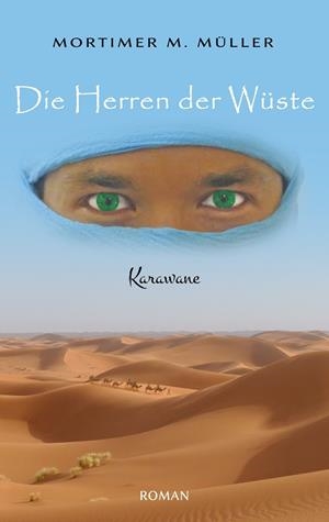 DIE HERREN DER WÜSTE | 9783749471447 | MULLER, MORTIMER M.