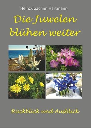 DIE JUWELEN BLÜHEN WEITER | 9783735722188 | HARTMANN, HEINZ-JOACHIM
