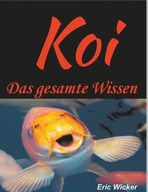 DIE KOIWELT | 9783743151390 | WICKER, ERIC