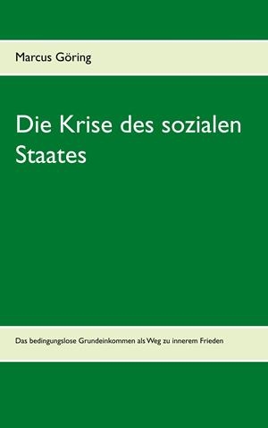 DIE KRISE DES SOZIALEN STAATES | 9783750480421 | GORING, MARCUS