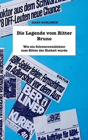 DIE LEGENDE VOM RITTER BRUNO | 9783744811026 | HOHLBEIN, HANS-GEORG