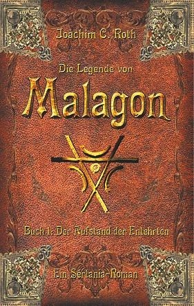 DIE LEGENDE VON MALAGON | 9783748150312 | ROTH, JOACHIM C.