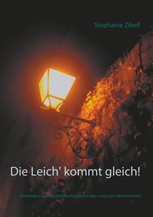 DIE LEICH' KOMMT GLEICH! | 9783751917612 | ZIBELL, STEPHANIE