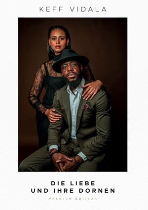 DIE LIEBE UND IHRE DORNEN | 9783751923774 | VIDALA, KEFF