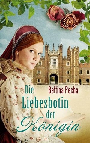 DIE LIEBESBOTIN DER KÖNIGIN | 9783751903059 | PECHA, BETTINA