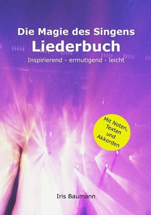 DIE MAGIE DES SINGENS LIEDERBUCH | 9783752850734 | BAUMANN, IRIS
