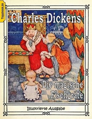 DIE MAGISCHE FISCHGRÄTE | 9783751933094 | DICKENS, CHARLES