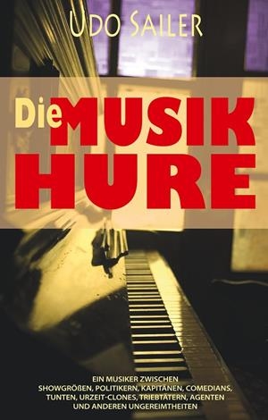 DIE MUSIK-HURE | 9783750410152 | SAILER, UDO
