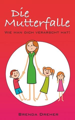 DIE MUTTERFALLE | 9783750432048 | DREHER, BRENDA