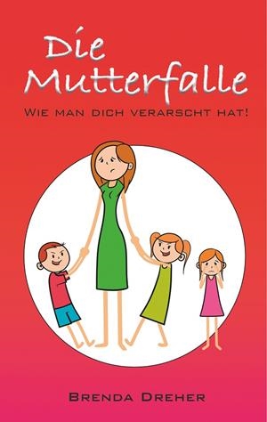 DIE MUTTERFALLE | 9783750419988 | DREHER, BRENDA