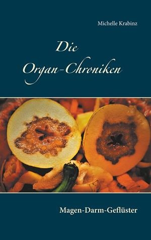 DIE ORGAN-CHRONIKEN | 9783752872880 | KRABINZ, MICHELLE