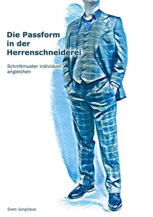 DIE PASSFORM IN DER HERRENSCHNEIDEREI | 9783750425330 | JUNGCLAUS, SVEN