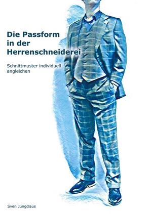 DIE PASSFORM IN DER HERRENSCHNEIDEREI | 9783750424814 | JUNGCLAUS, SVEN
