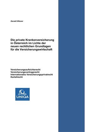DIE PRIVATE KRANKENVERSICHERUNG IN ÖSTERREICH IM LICHTE DER NEUEN RECHTLICHEN GRUNDLAGEN FÜR DIE VERSICHERUNGSWIRTSCHAFT | 9783750475106 | WIESER, GERALD
