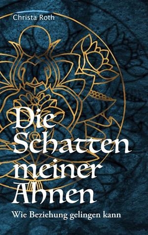 DIE SCHATTEN MEINER AHNEN | 9783750494459 | ROTH, CHRISTA