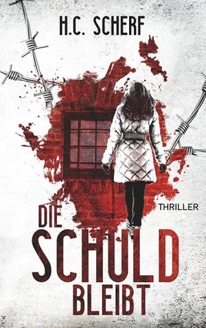 DIE SCHULD BLEIBT | 9783738622706 | SCHERF, H.C.