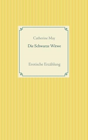 DIE SCHWARZE WITWE | 9783751905480 | MAY, CATHERINE