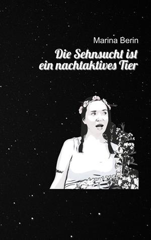 DIE SEHNSUCHT IST EIN NACHTAKTIVES TIER | 9783750436855 | BERIN, MARINA