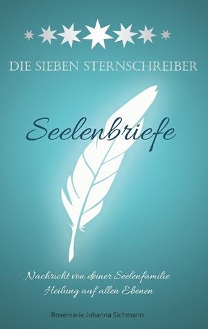 DIE SIEBEN STERNSCHREIBER | 9783749482900 | SICHMANN, ROSEMARIE JOHANNA
