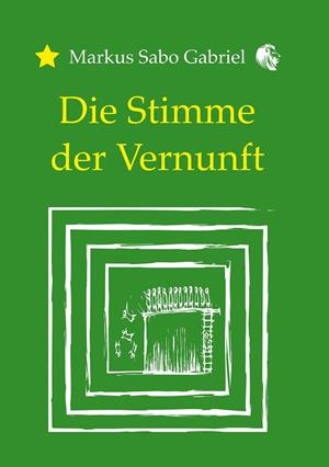DIE STIMME DER VERNUNFT | 9783751933339 | GABRIEL, MARKUS SABO