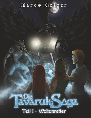 DIE TAVARUK-SAGA | 9783750494695 | GEIGER, MARCO