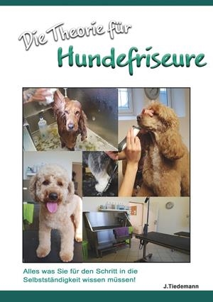 DIE THEORIE FÜR HUNDEFRISEURE | 9783751934763 | TIEDEMANN, JULIA