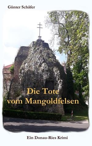 DIE TOTE VOM MANGOLDFELSEN | 9783750408906 | SCHAFER, GUNTER