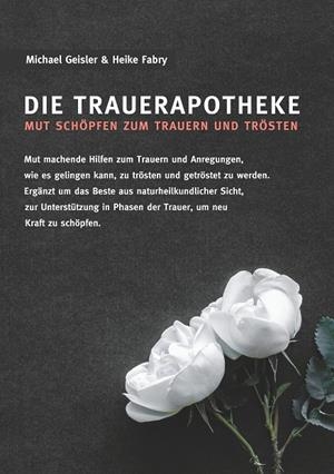 DIE TRAUERAPOTHEKE | 9783749468096 | GEISLER, MICHAEL / FABRY, HEIKE