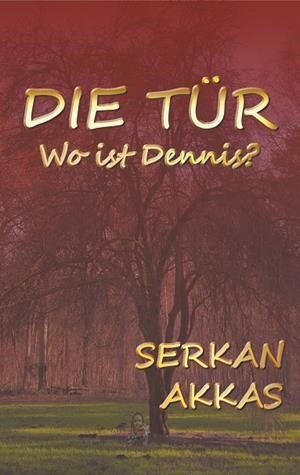 DIE TÜR | 9783749436743 | AKKAS, SERKAN