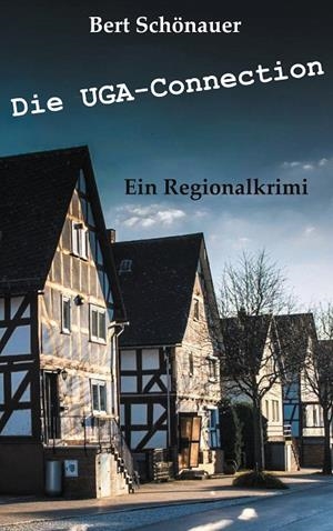 DIE UGA-CONNECTION | 9783750431706 | SCHONAUER, BERT