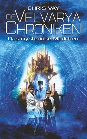 DIE VELVARYA CHRONIKEN | 9783748141952 | VAY, CHRIS