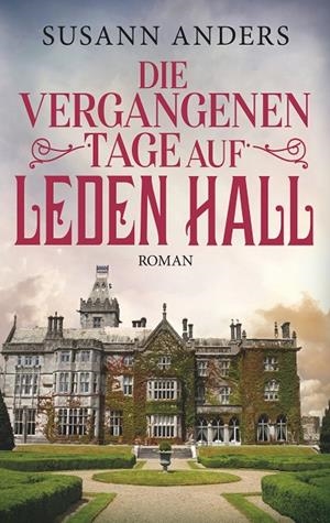DIE VERGANGENEN TAGE AUF LEDEN HALL | 9783743138209 | ANDERS, SUSANN