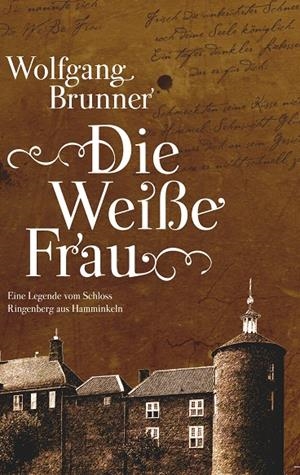 DIE WEIßE FRAU | 9783749481422 | BRUNNER, WOLFGANG